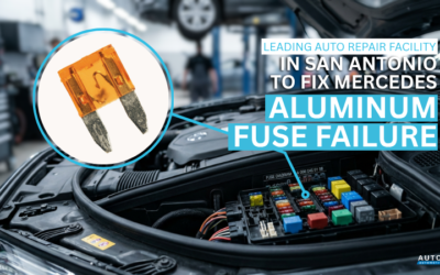 Leading Auto Repair Facility in San Antonio To Fix Mercedes Aluminum Fuse Failure