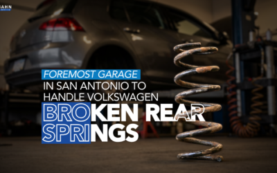 Foremost Garage in San Antonio to Handle Volkswagen Broken Rear Springs
